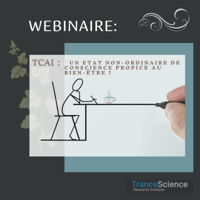 La Transe Cognitive Auto-Induite : Un Etat de conscience Non-ordinaire Propice au Bien-Être ?
